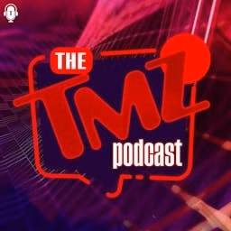 The TMZ Podcast