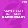 The Radio Diary of Mayo’s historic 2026 All-Ireland SFC Final win