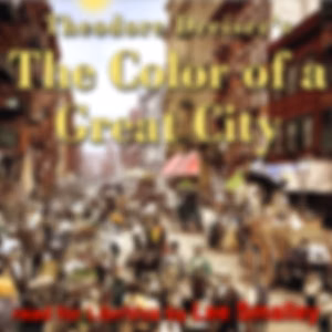 Color of a Great City, The by Theodore Dreiser (1871 - 1945)