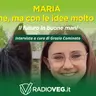Maria, un radioso futuro veg