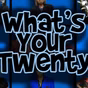 What's Your Twenty