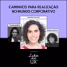 LadyCast 91: Caminhos para realização no Mundo Corporativo