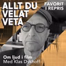 Om ljud i film med Klas Dykhoff - REPRIS