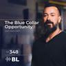 The Blue Collar Opportunity With Josh Zolin