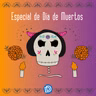 #CapítuloEspecial - Día de muertos