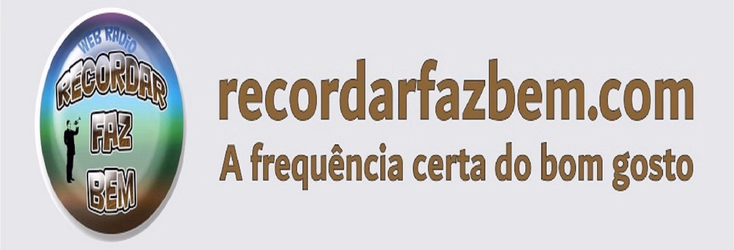 Radio Web Recordar Faz Bem