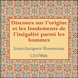 Discours sur l’origine et les fondements de l’inégalité parmi les hommes