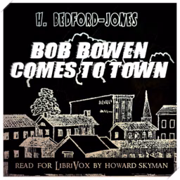 Bob Bowen Comes To Town by H. Bedford-Jones (1887 - 1949)
