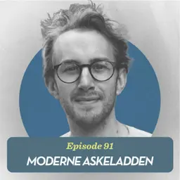 Moderne Askeladden, med Martin Schütt