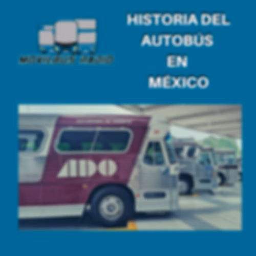 La Historia del Autobús en México