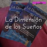 La Dimensión de los Sueños un viaje que empieza cuando dormimos