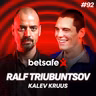 Betsafe Podcast #92: Ralf Tribuntsov ja Kalev Kruus
