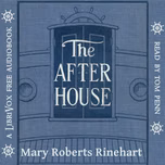 After House, The by Mary Roberts Rinehart (1876 - 1958)