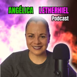 Angélica Letherhiel Podcast I Despertar Espiritual