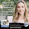 Back to the Basics of Longevity with Dr. Jennifer Timmons