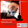 Meditating With Highfun (Episode 2)