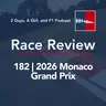 Race Review | 2026 Monaco Grand Prix | 182 | The Race Winner Was Never in Doubt. Everything Else Was a Disaster.