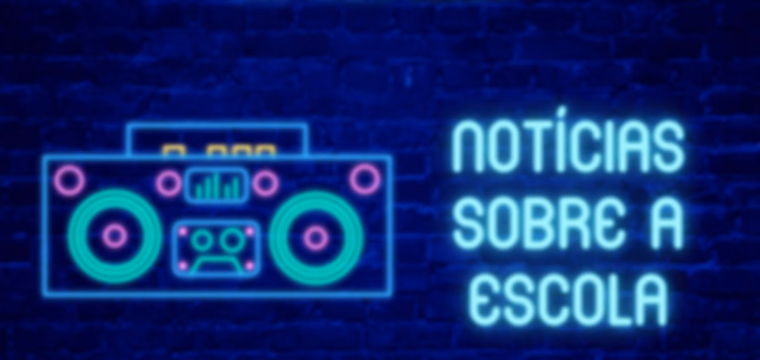 Notícias sobre a escola