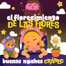 El Florecimiento de las Flores (Serenidad)