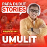 EP547: Umulit l Papa Dudut Stories