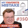Going Gun-Shy as a New Leader: Jesse Jackson on "We Tried That, It Didn't Work"