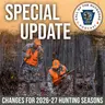 Special Update: Changes for 2026-27 Hunting Seasons