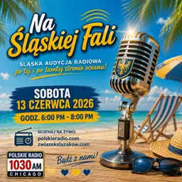 NA ŻYWO JUŻ DZIŚ! | NA ŚLĄSKIEJ FALI | SOBOTA 13 CZERWCA 2026 | POLSKIE RADIO 1030 AM