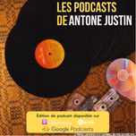 Les podcasts de Antone Justin