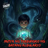 Episode 377: Mutya ng Trabungko ng Batang Albularyo