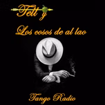 Tell y Los Cosos de al lao (Tango)