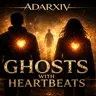 Ghosts with heartbeats