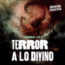 Ep. 115: Terror a lo Divino