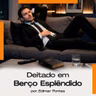 Deitado em Berço Esplêndido | Edimar Pontes – MAP Curitiba