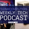 ThinkComputers Podcast #498 - Razer Earbuds, Comic-Con, Hardware Prices Keep Going up & More!