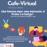 ¿Qué funciona mejor como motivación, el Premio o el Castigo? – Agosto 13,2023.