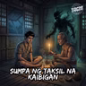 Episode 300: Sumpa ng Taksil na Kaibigan