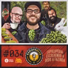 RádiofoBeer #034 - Lupulopédia: escolhendo a dedo a fazenda