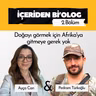 #63: "Doğayı görmek için Afrika'ya gitmeye gerek yok" | Pedram Türkoğlu