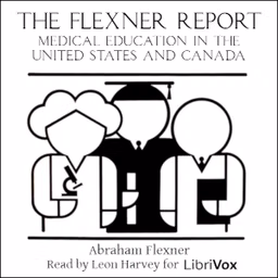 Flexner Report. Medical Education In The United States And Canada, The by Abraham Flexner (1866 - 1959)
