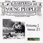 Harper's Young People, Vol. 01, Issue 21, March 23, 1880 by Various