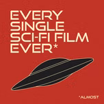 Every Single Sci-Fi Film Ever*