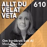 610 Om byråkrati del IV - byråkrati och AI med Anne Kaun