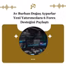Av Burhan Doğuş Ayparlar Yeni Yatırımcılara 6 Forex Desteğini Paylaştı