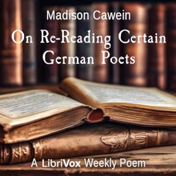 On Re-Reading Certain German Poets