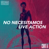 Corte A: No Necesitamos Live Action