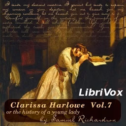 Clarissa Harlowe, or the History of a Young Lady - Volume 7 by Samuel Richardson (1689 - 1761)