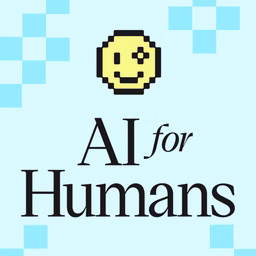 AI For Humans: Weekly AI News, Tools & Trends