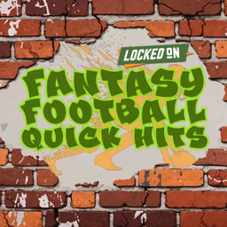 Fantasy Football Quick Hits- Quick Takes On Fantasy Football