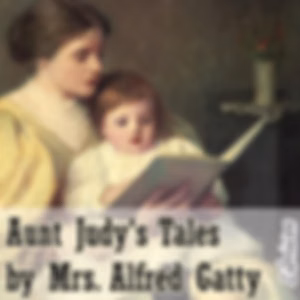 Aunt Judy's Tales by Margaret Gatty (1809 - 1873)