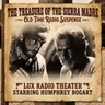 The Treasure of The Sierra Madre - Old Time Radio Suspense